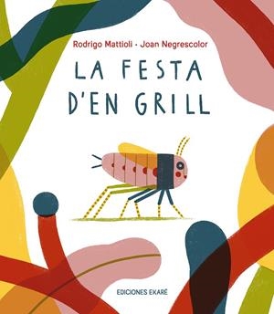 Festa d'en Grill, la | 9791399036831 | Rodrigo Mattioli