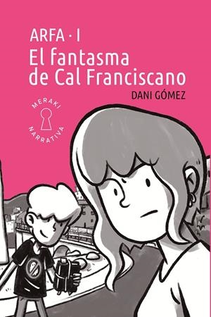 Fantasma de Cal Franciscano, el | 9791399061116 | Gómez, Dani