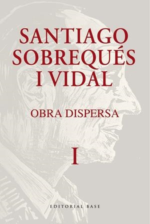 Obra dispersa. Santiago Sobrequés i Vidal | 9788410131477 | Sobrequés i Vidal, Santiago
