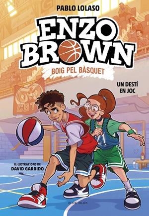 Destí en joc, un (Enzo Brown: Boig pel bàsquet 2) | 9791387695118 | Lolaso, Pablo