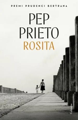 Rosita (Premi Prudenci Bertrana 2025) | 9788466434195 | Prieto, Pep