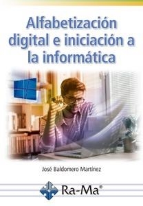 Alfabetización digital e iniciación a la informática | 9788499649856 | Baldomero Martínez, Jóse