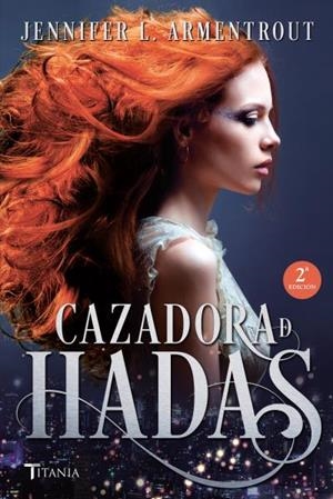 Cazadora de hadas | 9788416327072 | ARMENTROUT, JENNIFER