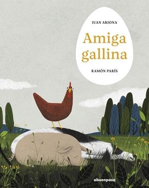 Amiga gallina | 9788410016378 | Arjona, Juan / Paris, Ramon