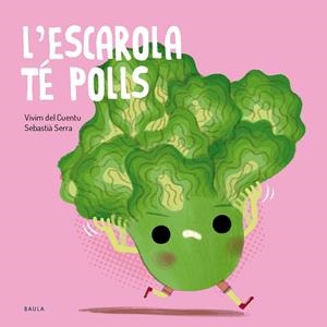 Escarola té polls, l' | 9788447955138 | Vivim del Cuentu