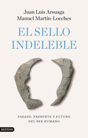 Sello indeleble, el | 9788423368242 | Arsuaga, Juan Luis / Martín-Loeches, Manuel