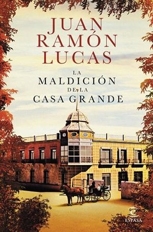 Maldición de la Casa Grande, la | 9788467052558 | Lucas, Juan Ramón