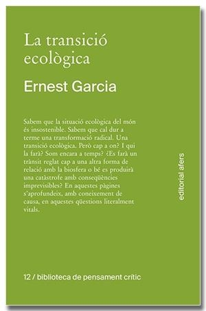 Transició ecològica, la. Què és, com tindrà lloc, qui la farà? | 9791387680138 | Garcia Garcia, Ernest