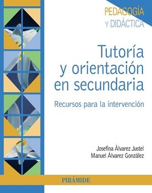 Tutoría y orientación en secundaria | 9788436846812 | Álvarez Justel, Josefina/Álvarez González, Manuel
