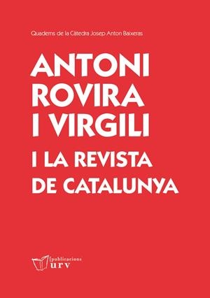 Antoni Rovira i Virgili i la Revista de Catalunya | 9788413652290 | Baixeras, Josep Anton