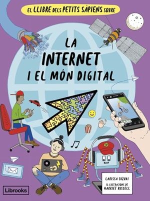 Llibre dels petits sàpiens sobre la internet i el món digital, el | 9788412981469 | Suzuki, Larissa