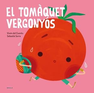 Tomàquet vergonyós, el | 9788447945108 | Vivim del Cuentu