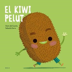 Kiwi pelut, el | 9788447951048 | Vivim del Cuentu