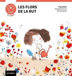 Flors de la Rut, les (El Coala. Primeres lectures 1) | 9788410302044 | Pep Molist