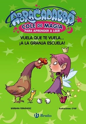 Vuela que te vuela... ¡a la granja escuela! (Abracadabra, Cole de Magia para aprender a leer 2) | 9788469669051 | Fernández, Bárbara