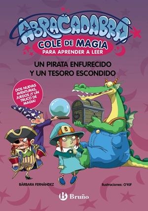 Pirata enfurecido y un tesoro escondido, un (Abracadabra, Cole de Magia para aprender a leer 10) | 9788469645598 | Fernández, Bárbara