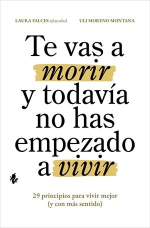 Te vas a morir y todavía no has empezado a vivir | 9791387936112 | Falces, Laura/Moreno Montana, Uli