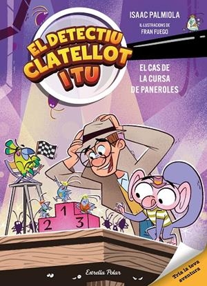 Cas de la cursa de paneroles, el (Detectiu Clatellot i tu 4) | 9791387782610 | Isaac Palmiola/Fuego, Fran