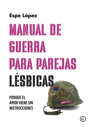 Manual de guerra para parejas lésbicas | 9788419728791 | López, Espe
