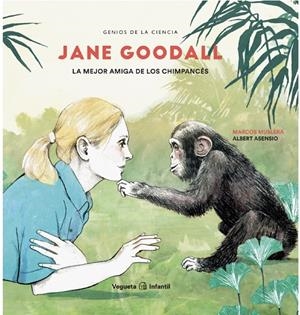 Jane Goodall. La mejor amiga de los chimpancés | 9788417137724 | Muslera, Marcos