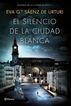 Silencio de la ciudad blanca, el | 9788408154167 | García Sáenz de Urturi, Eva
