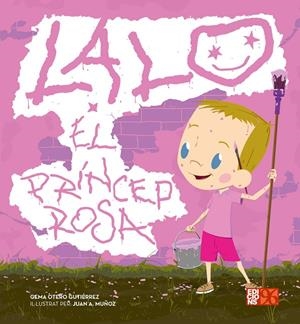 Lalo, el príncep rosa | 9788417213121 | Otero Gutiérrez, Gema