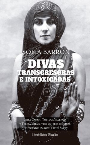 Divas, transgresoras e intoxicadas | 9791387799236 | Sofía Barrón