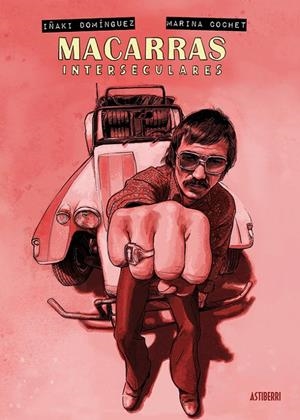 Macarras interseculares | 9788410332782 | Domínguez, Iñaki/Cochet, Marina