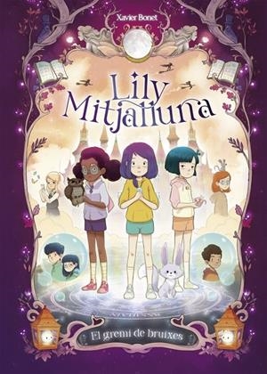 Lily Mitjalluna, la 2 - El gremi de bruixes | 9788448862862 | Bonet, Xavier