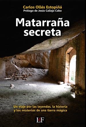 Matarraña secreta | 9788412027716 | Ollés Estiopiñá, Carlos