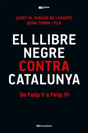Llibre negre contra Catalunya, el | 9788413565309 | Torra i Pla, Quim / Ainaud de Lasarte, Josep M.