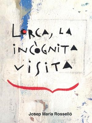 Lorca, la incògnita visita | 9788412995329 | Rosselló, Josep Maria