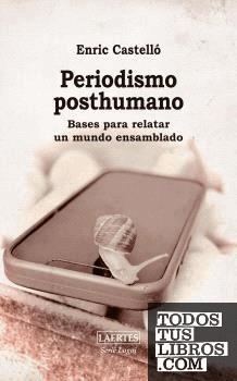 Periodismo  posthumano | 9788419676832 | Castelló Cogollos, Enric