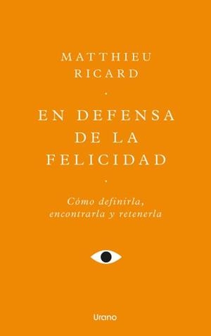 En defensa de la felicidad | 9788418714771 | Ricard, Matthieu