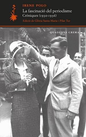 Fascinació del periodisme, la. Cròniques (1930-1936) | 9788477277101 | Polo, Irene