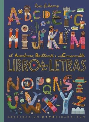 Asombroso, brillante e incomparable libro de todas las letras, el | 9780241779705 | Schamp, Tom