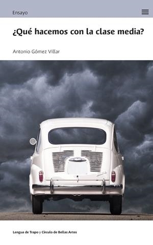 ¿Qué hacemos con la clase media? | 9788483813133 | Gómez Villar, Antonio