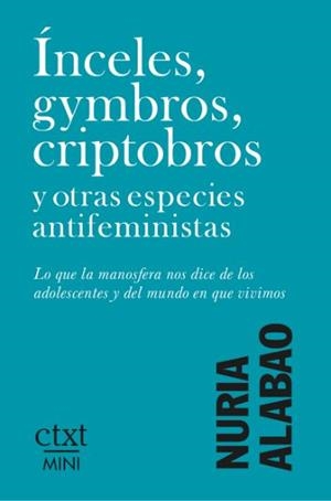 Ínceles, gymbros, criptobros y otras especies antifeministas | 9791399041736 | Alabao, Nuria