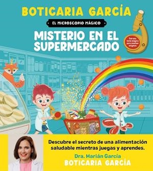 Microscopio mágico, el. Misterio en el supermercado | 9788408300588 | Boticaria García