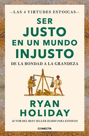Ser justo en un mundo injusto (Las 4 virtudes estoicas 3) | 9788417992880 | Holiday, Ryan