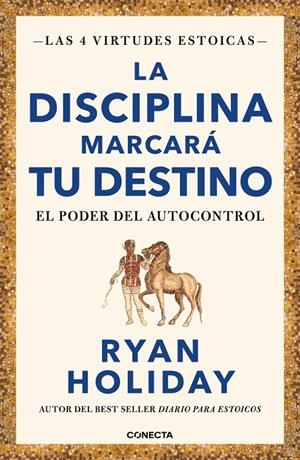 Disciplina marcará tu destino, la (Las 4 virtudes estoicas 2) | 9788417992675 | Holiday, Ryan