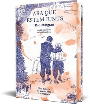 Ara que estem junts (il·lustrat i cantells tintats) | 9788466434584 | Casagran Casañas, Roc
