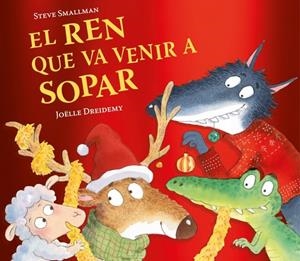 Ren que va venir a sopar, el (L'ovelleta que va venir a sopar) | 9788448871246 | Smallman, Steve