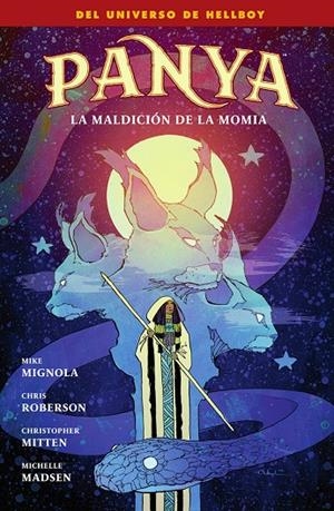 PANYA. LA MALDICION DE LA MOMIA | 9788467979091 | MIGNOLA, MIKE/ROBERSON, CHRIS/MADSEN, MICHELLE/CHRISTOPHER MITTEN