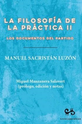FILOSOFÍA DE LA PRÁCTICA II, LA | 9788485209996 | SACRISTÁN LUZÓN, MANUEL
