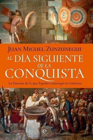 Día siguiente de la conquista, al | 9788410940697 | Zunzunegui, Juan Miguel