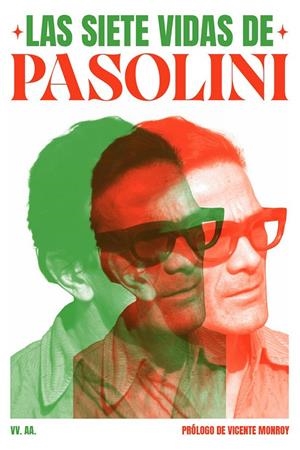 Siete vidas de Pasolini, las | 9791399057966 | Monroy, Vicente/ VV.AA.