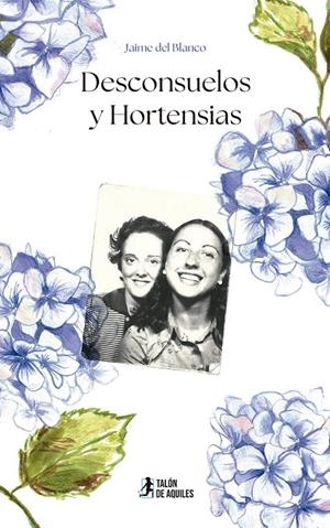 Desconsuelos y Hortensias | 9791387807740 | del Blanco Páez, Jaime