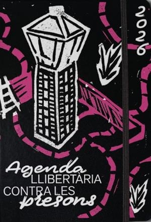 Agenda llibertària 2026. Contra les presons | 1210000000024 | DDAA