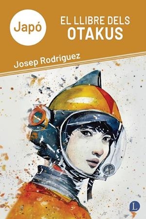 Japó. El llibre dels otakus | 9791399108705 | Rodríguez, Josep